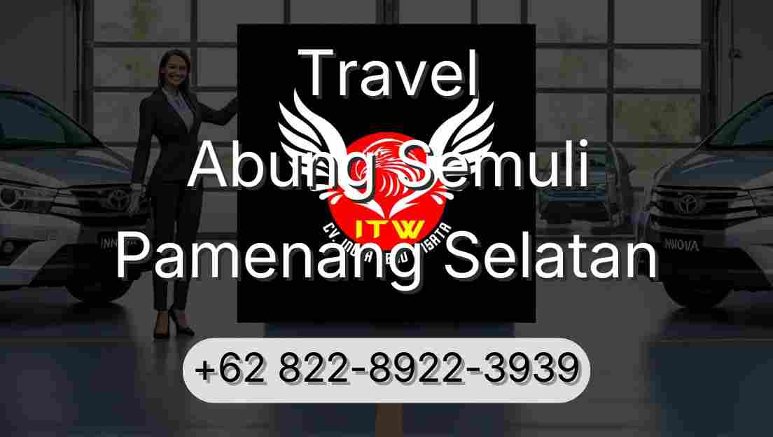Travel Abung Semuli Pamenang Selatan