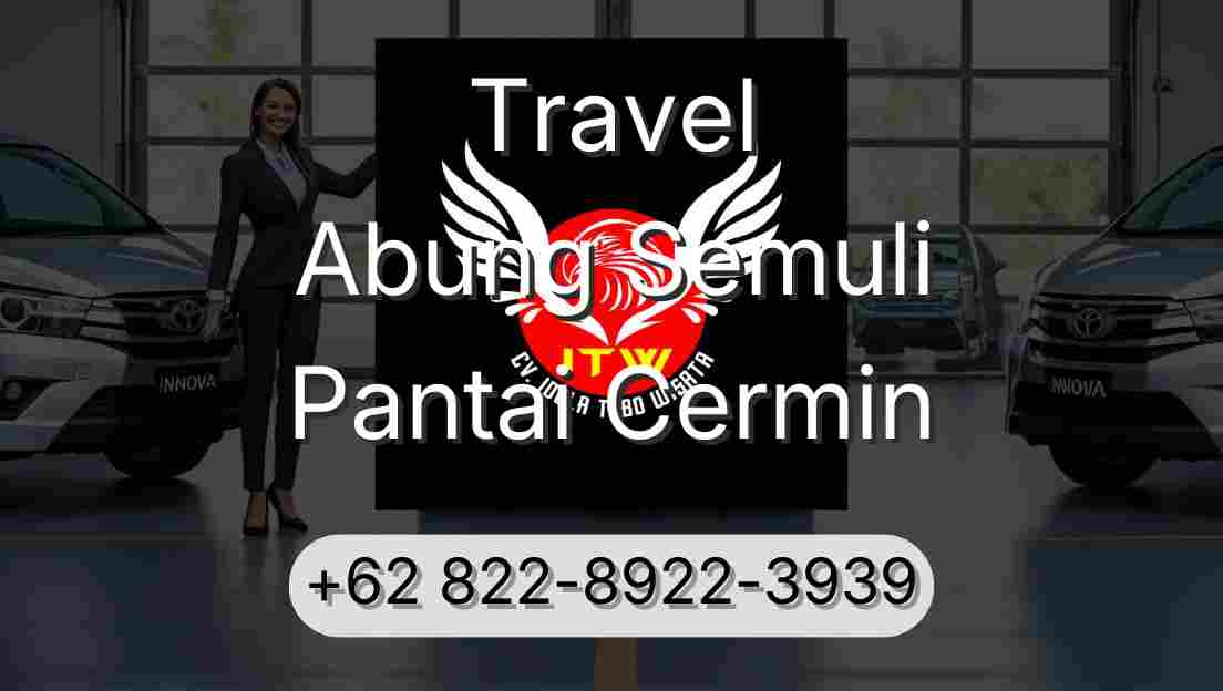 Travel Abung Semuli Pantai Cermin