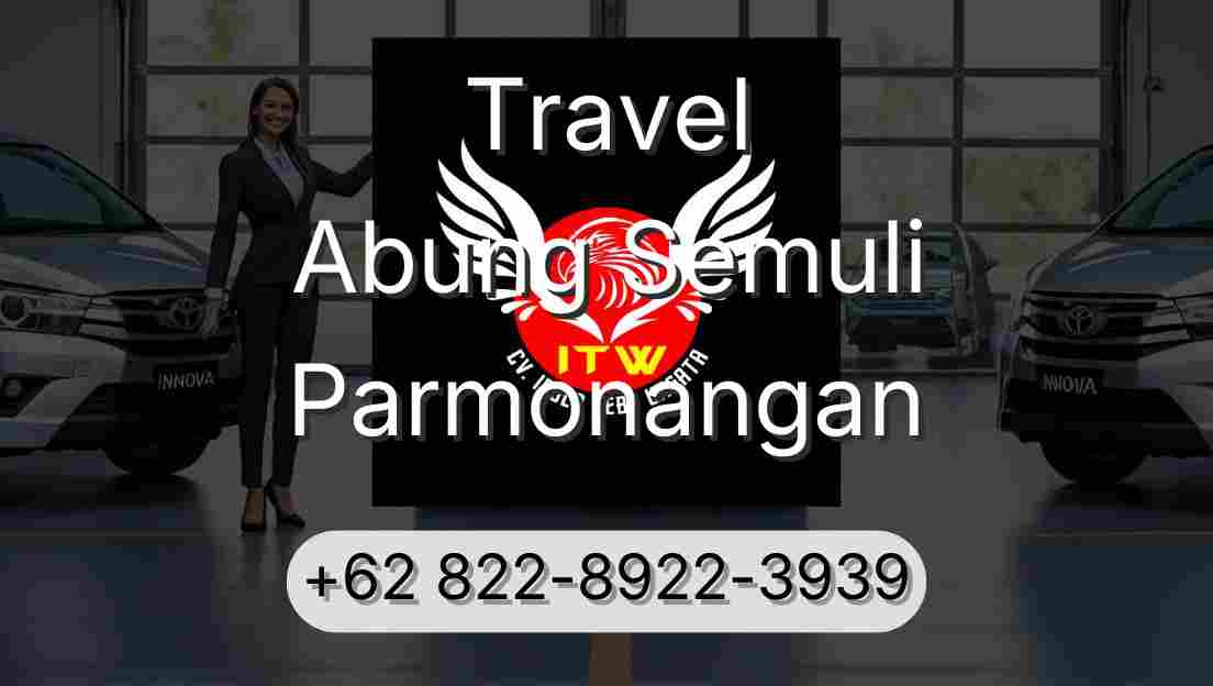 Travel Abung Semuli Parmonangan