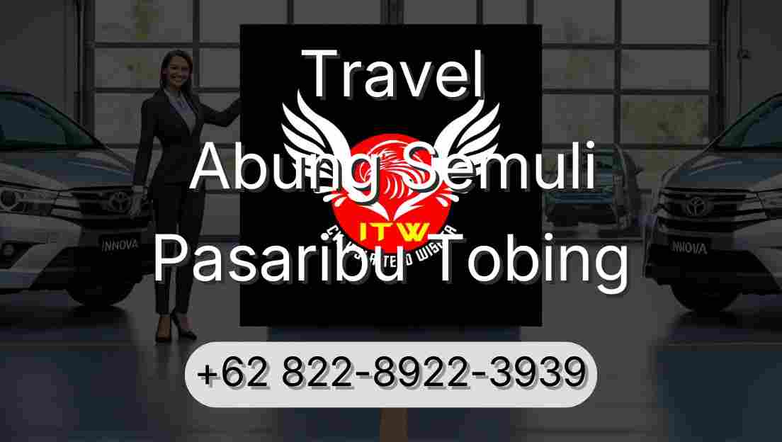 Travel Abung Semuli Pasaribu Tobing