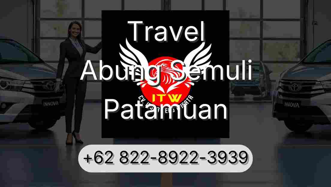 Travel Abung Semuli Patamuan
