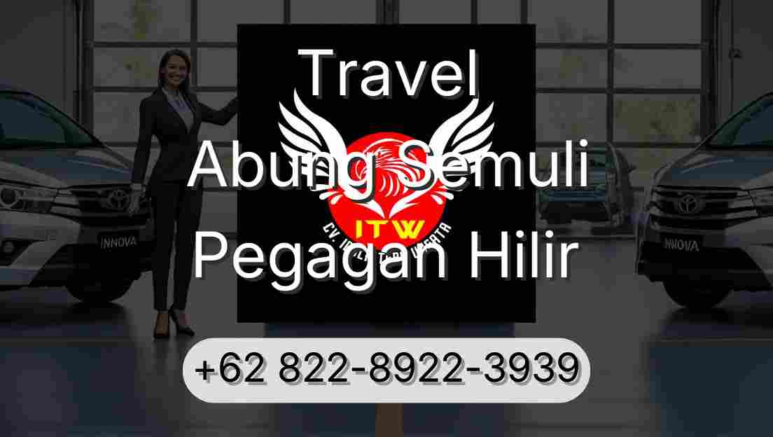 Travel Abung Semuli Pegagan Hilir