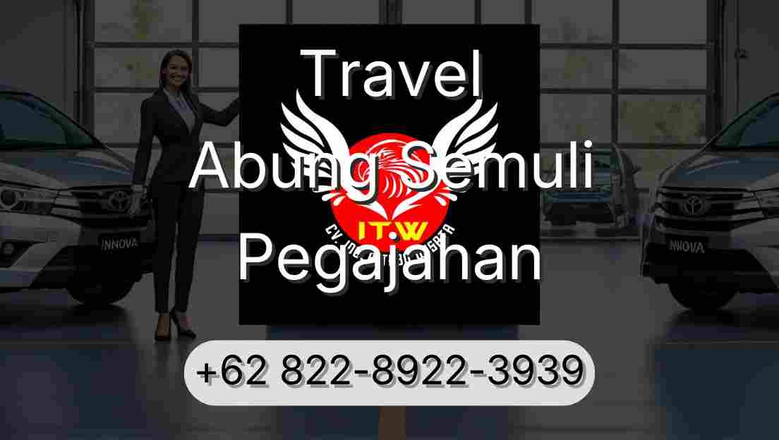 Travel Abung Semuli Pegajahan