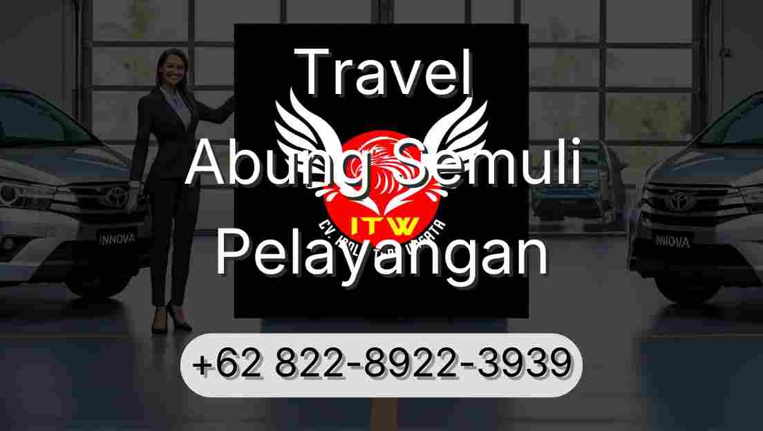 Travel Abung Semuli Pelayangan