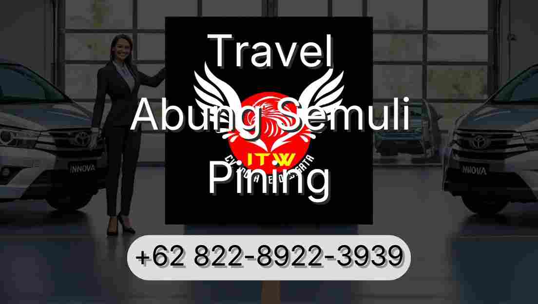 Travel Abung Semuli Pining