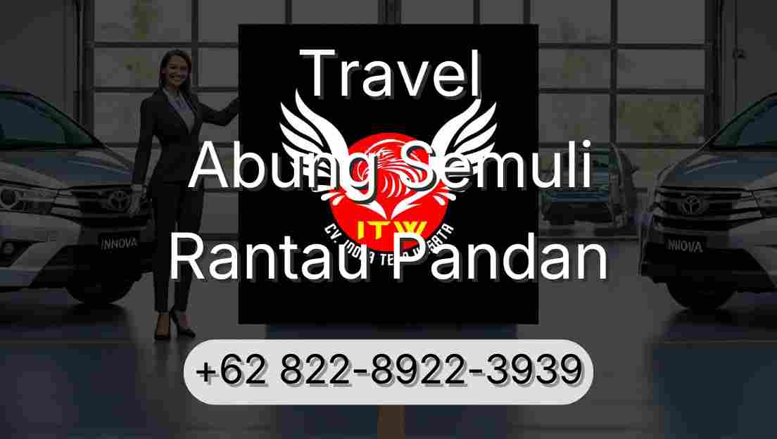 Travel Abung Semuli Rantau Pandan