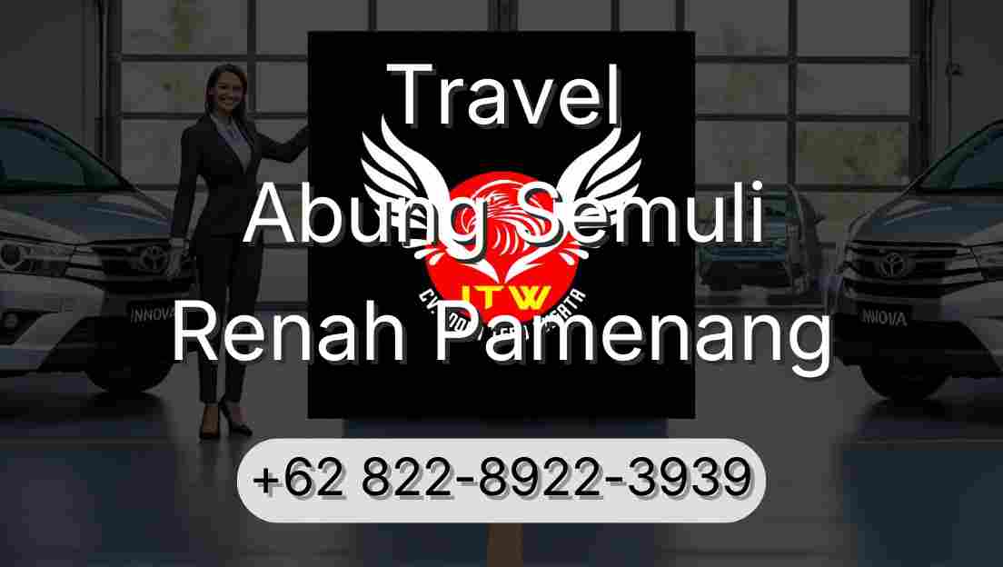 Travel Abung Semuli Renah Pamenang