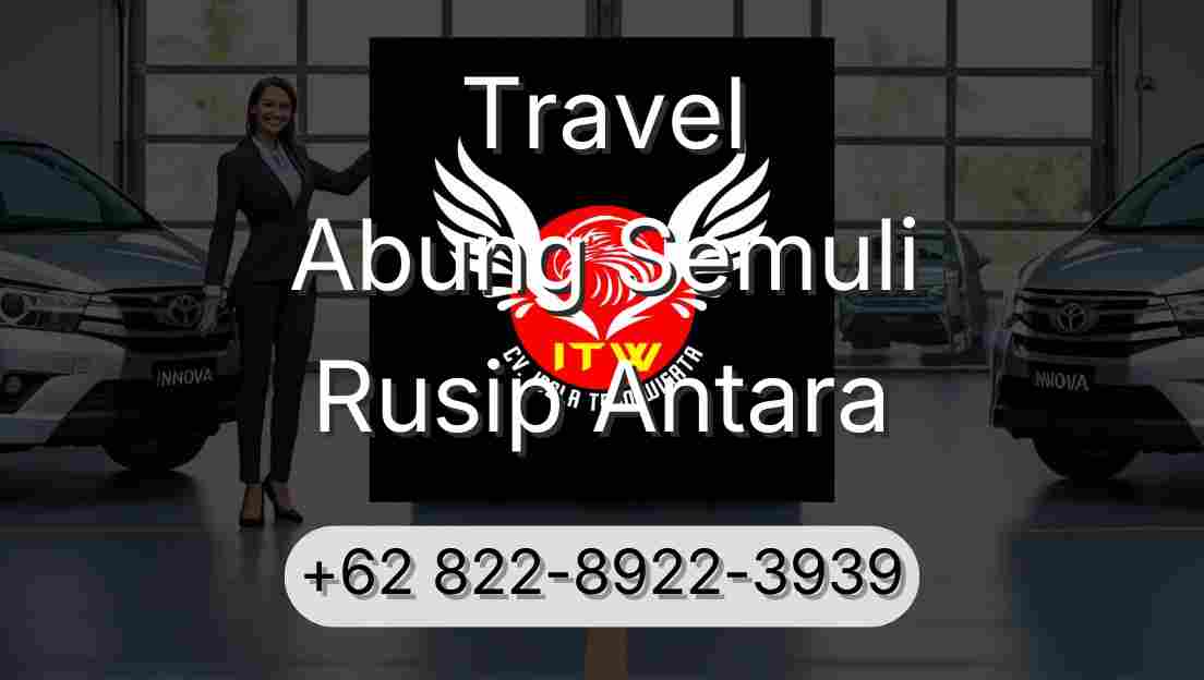 Travel Abung Semuli Rusip Antara