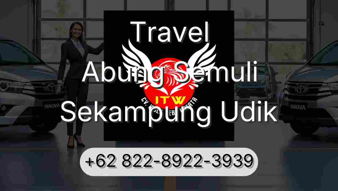 Travel Abung Semuli Sekampung Udik