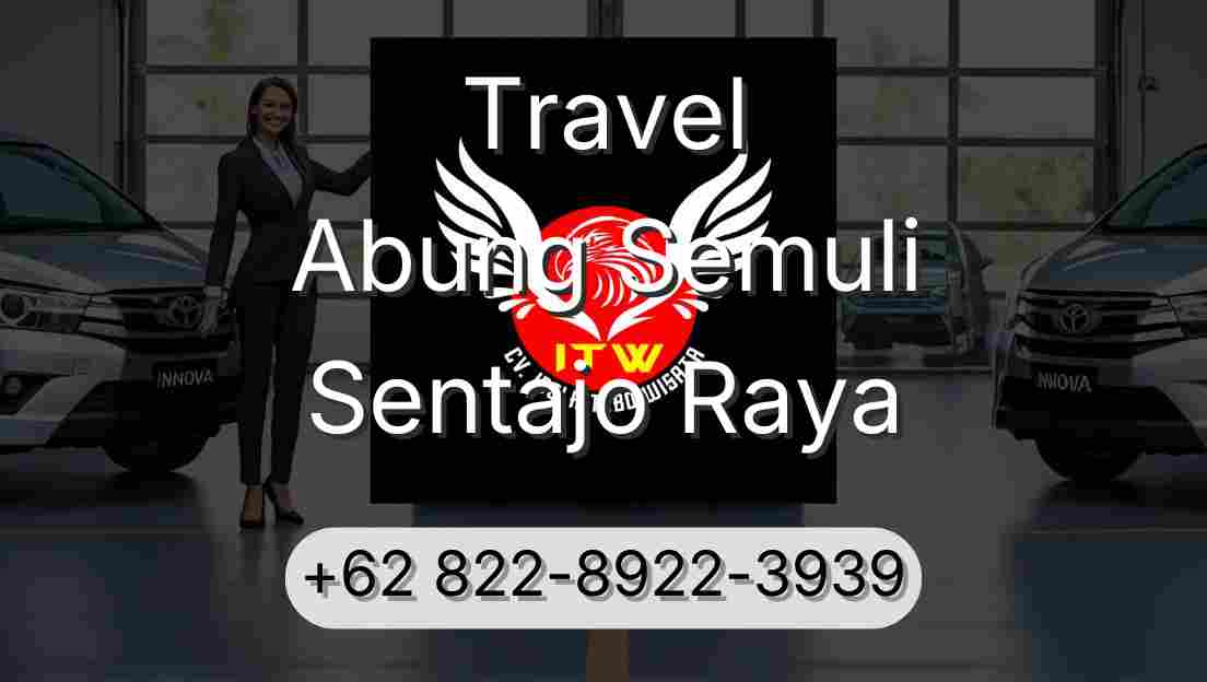 Travel Abung Semuli Sentajo Raya