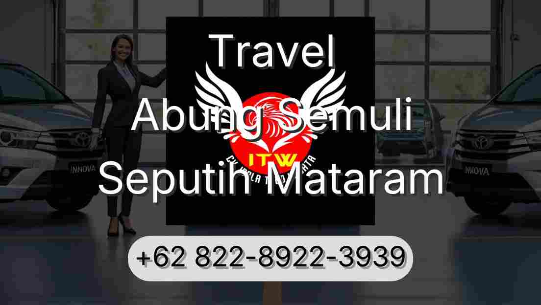 Travel Abung Semuli Seputih Mataram