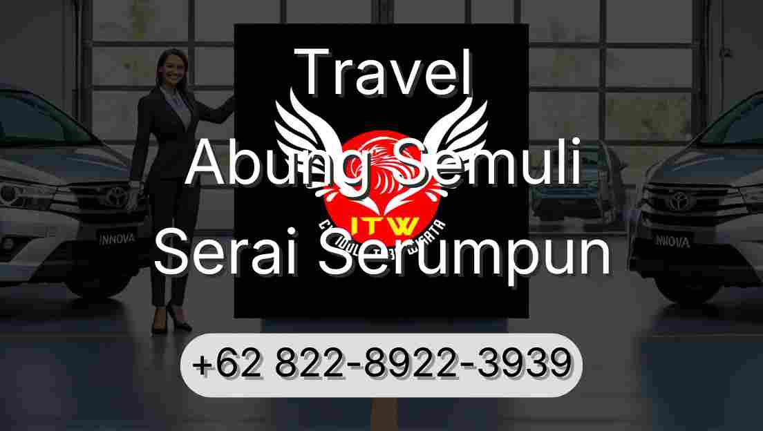 Travel Abung Semuli Serai Serumpun