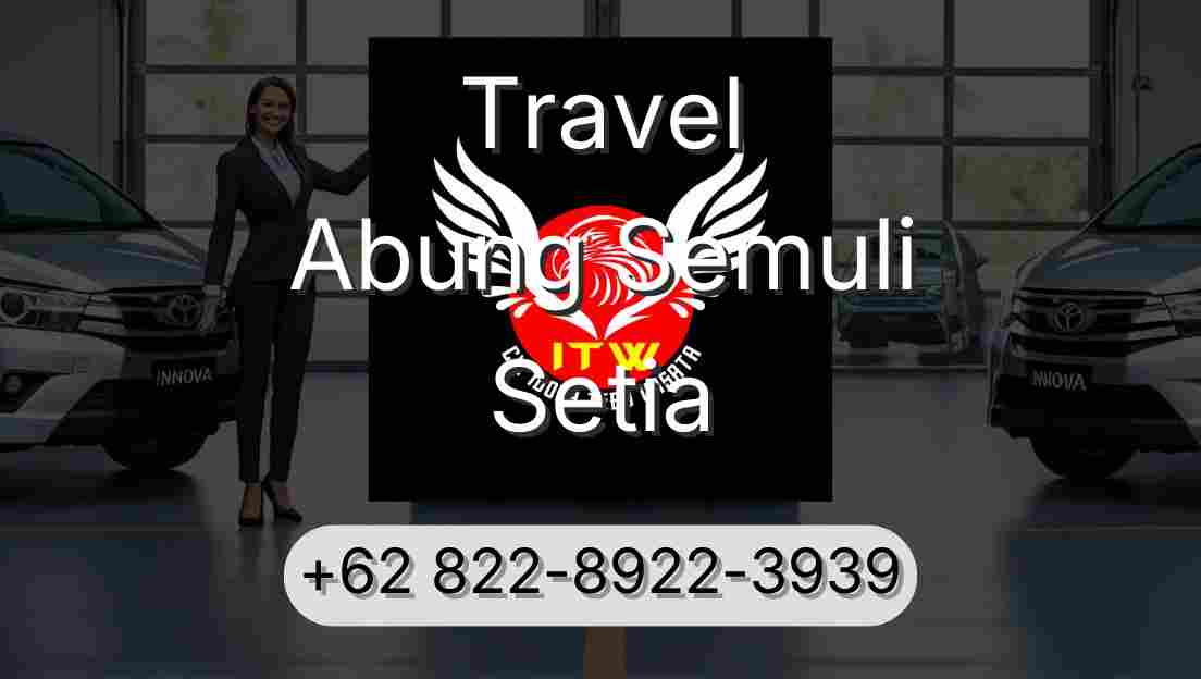 Travel Abung Semuli Setia