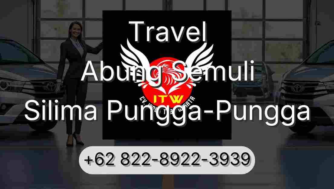 Travel Abung Semuli Silima Pungga-Pungga