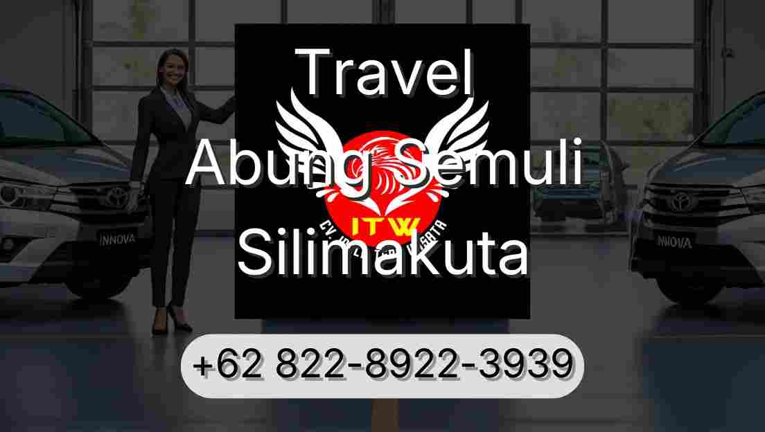 Travel Abung Semuli Silimakuta