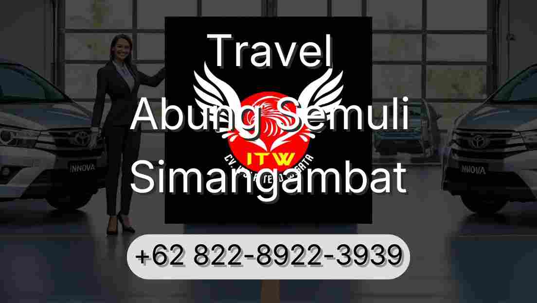 Travel Abung Semuli Simangambat