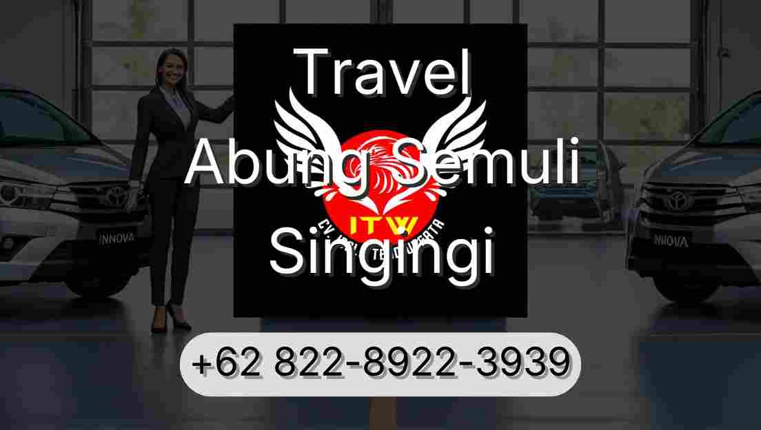 Travel Abung Semuli Singingi