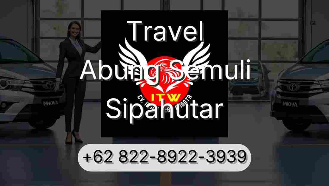 Travel Abung Semuli Sipahutar