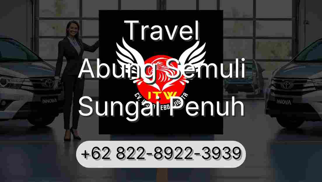 Travel Abung Semuli Sungai Penuh