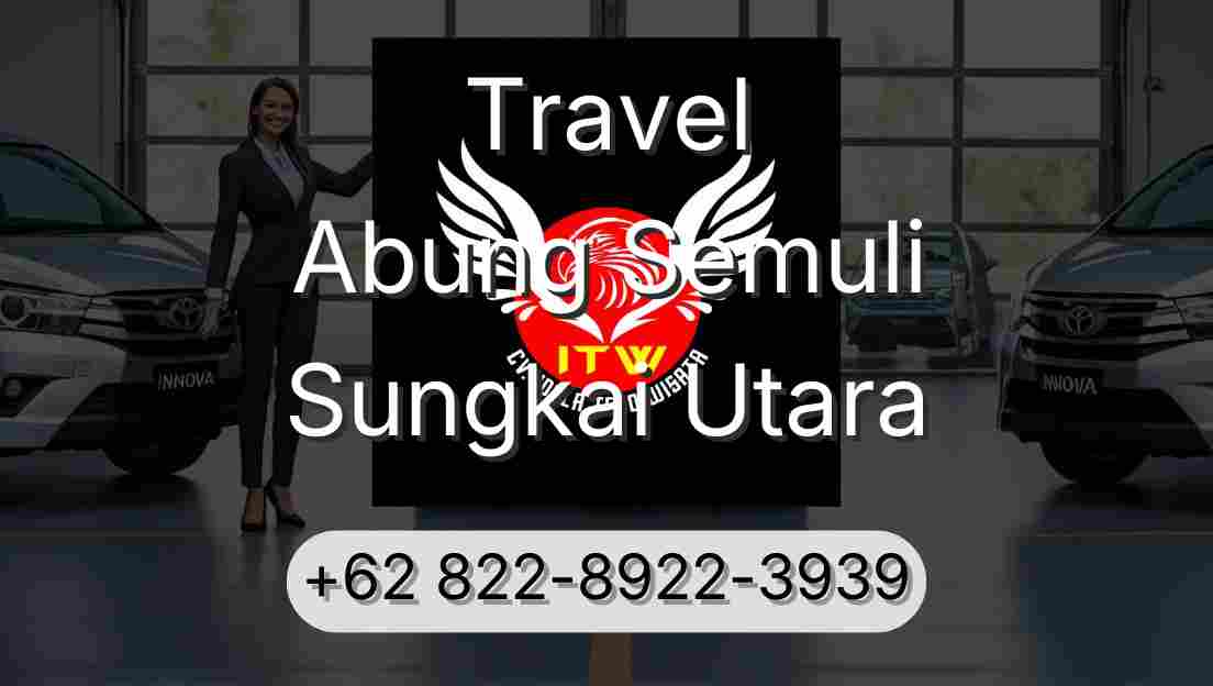 Travel Abung Semuli Sungkai Utara
