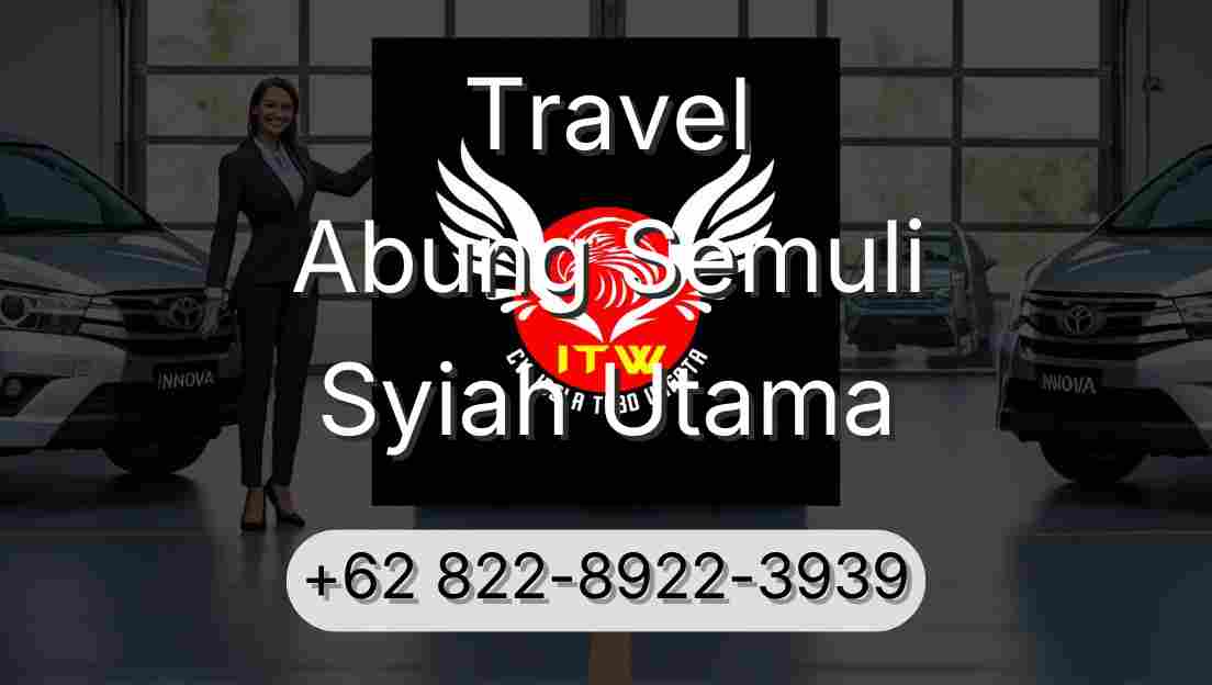 Travel Abung Semuli Syiah Utama