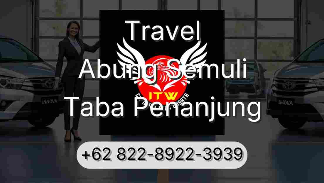 Travel Abung Semuli Taba Penanjung