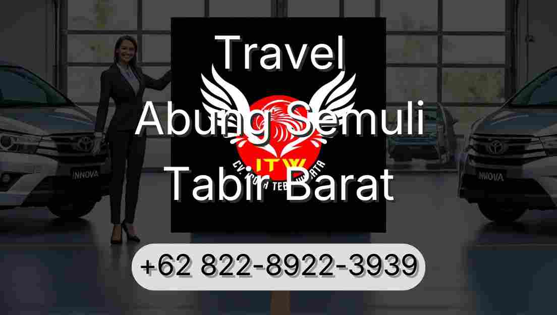 Travel Abung Semuli Tabir Barat