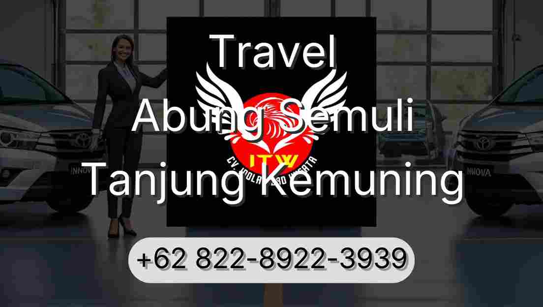 Travel Abung Semuli Tanjung Kemuning