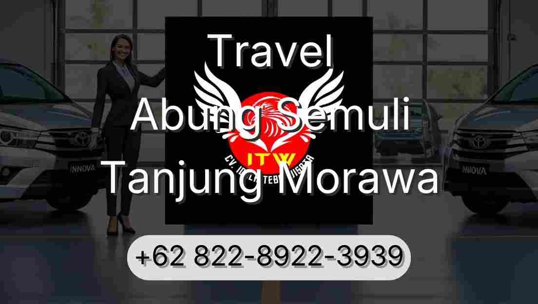 Travel Abung Semuli Tanjung Morawa