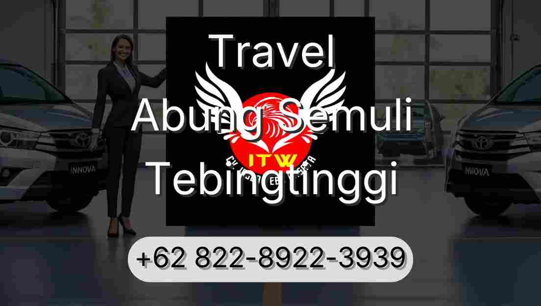 Travel Abung Semuli Tebingtinggi