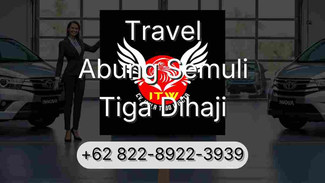 Travel Abung Semuli Tiga Dihaji