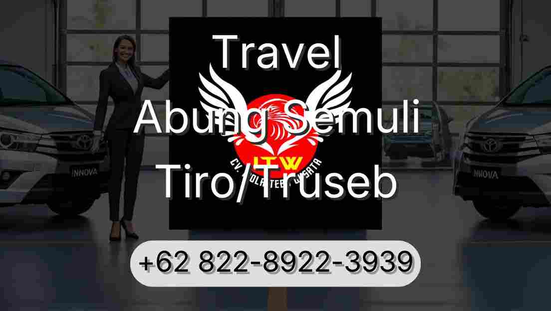 Travel Abung Semuli Tiro/Truseb