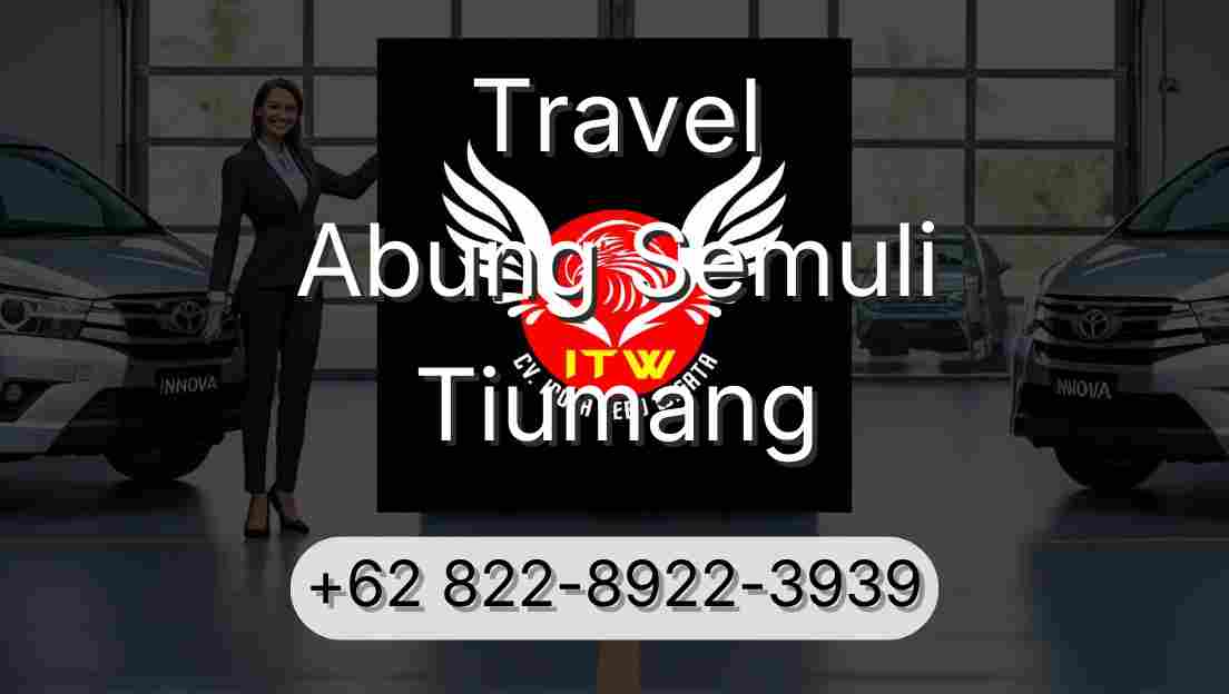 Travel Abung Semuli Tiumang
