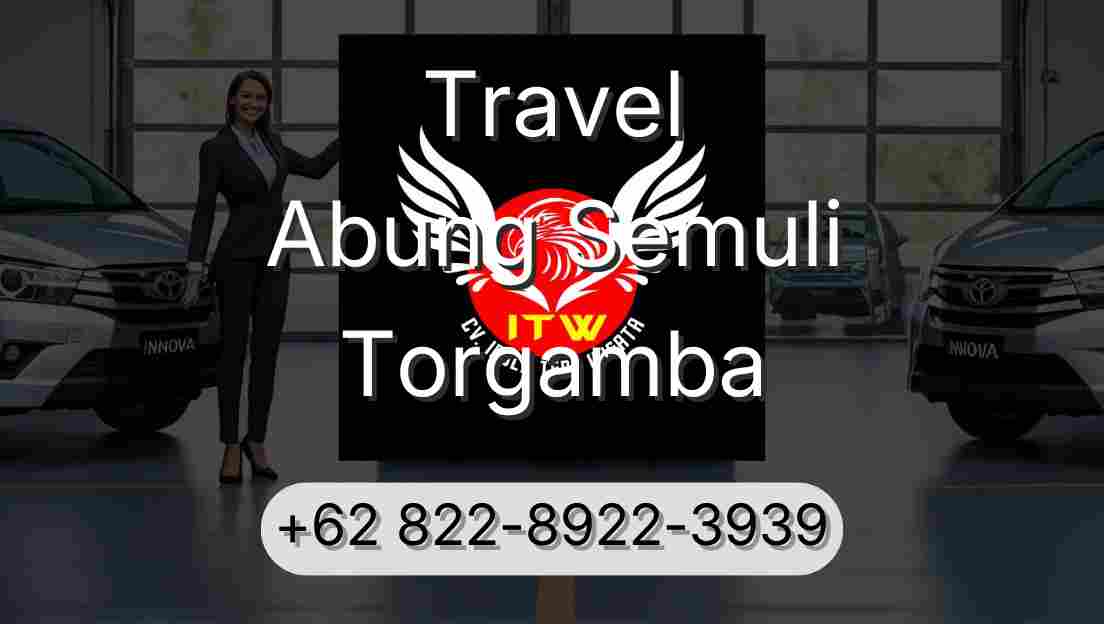 Travel Abung Semuli Torgamba