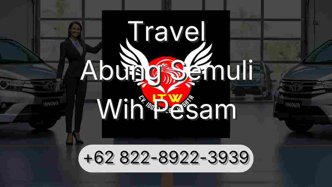 Travel Abung Semuli Wih Pesam