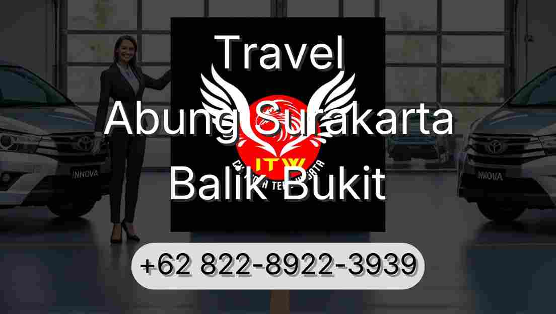 Travel Abung Surakarta Balik Bukit