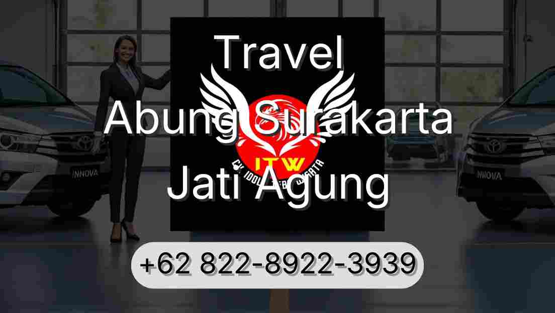 Travel Abung Surakarta Jati Agung