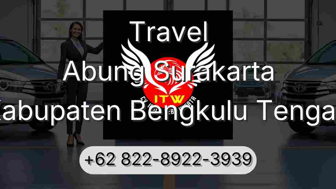 Travel Abung Surakarta Kabupaten Bengkulu Tengah