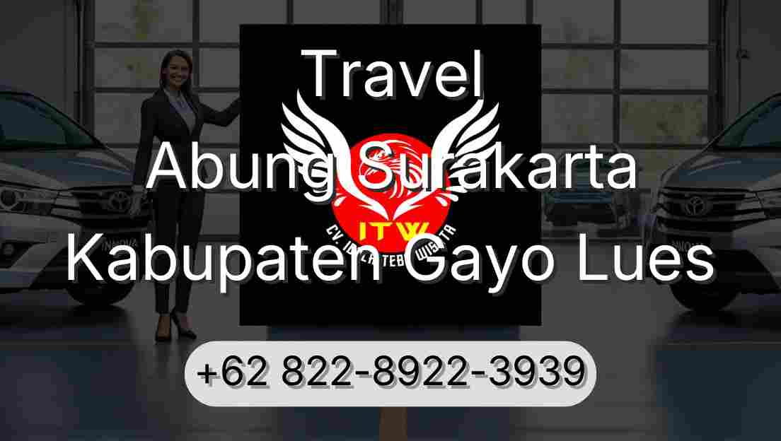 Travel Abung Surakarta Kabupaten Gayo Lues