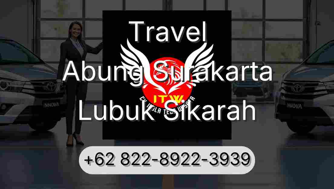 Travel Abung Surakarta Lubuk Sikarah