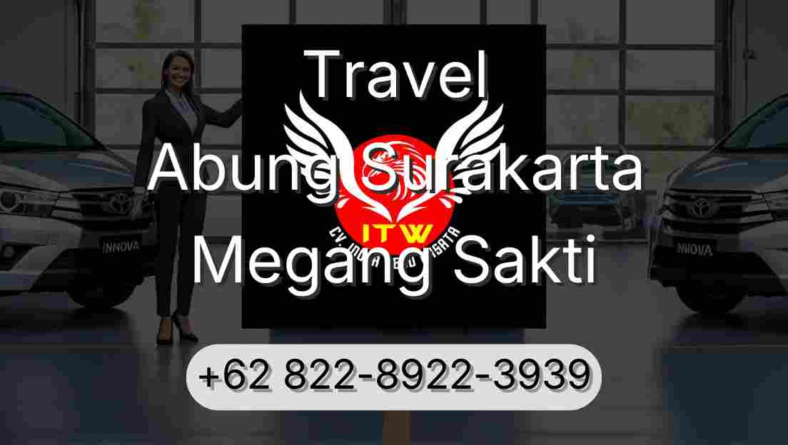 Travel Abung Surakarta Megang Sakti