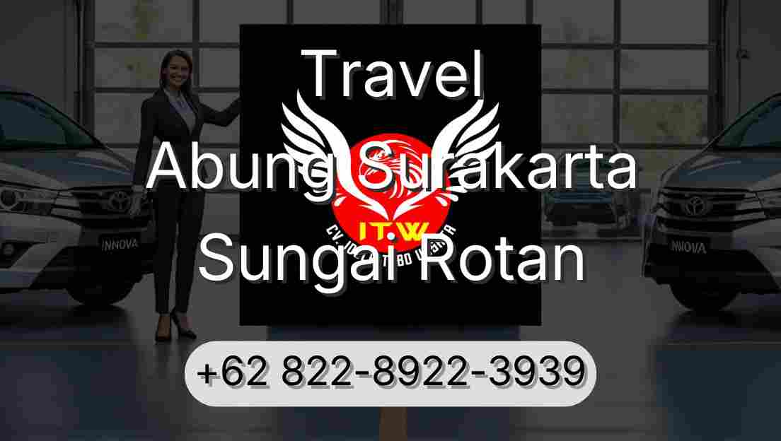Travel Abung Surakarta Sungai Rotan