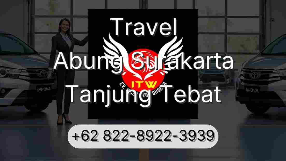 Travel Abung Surakarta Tanjung Tebat
