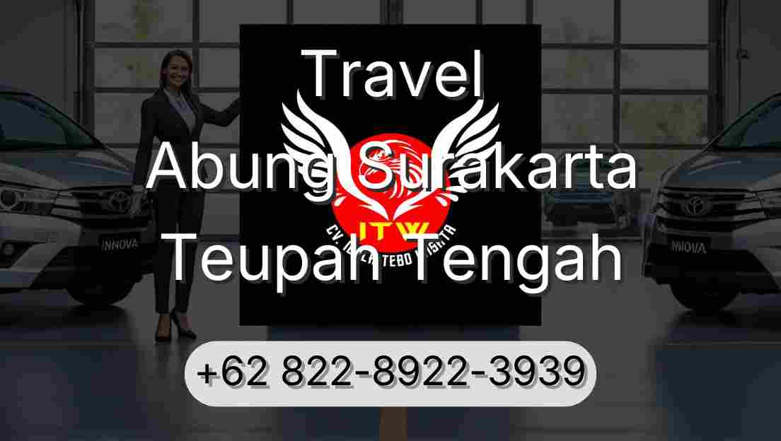 Travel Abung Surakarta Teupah Tengah
