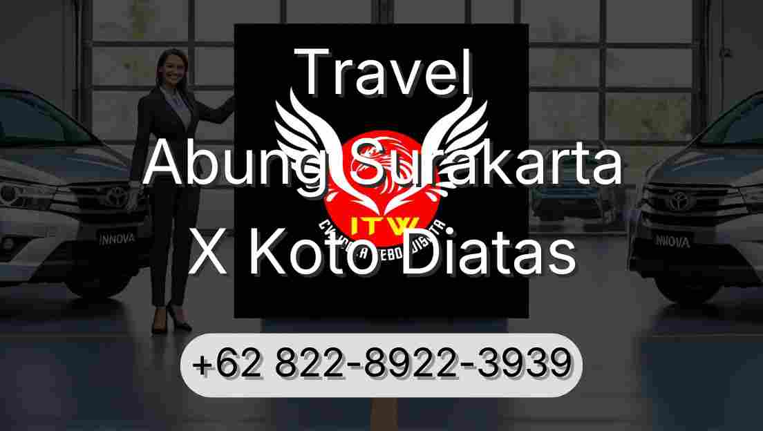 Travel Abung Surakarta X Koto Diatas