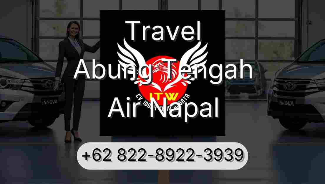 Travel Abung Tengah Air Napal