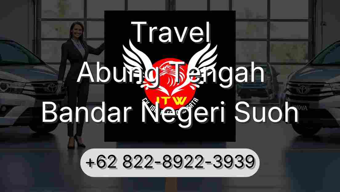 Travel Abung Tengah Bandar Negeri Suoh