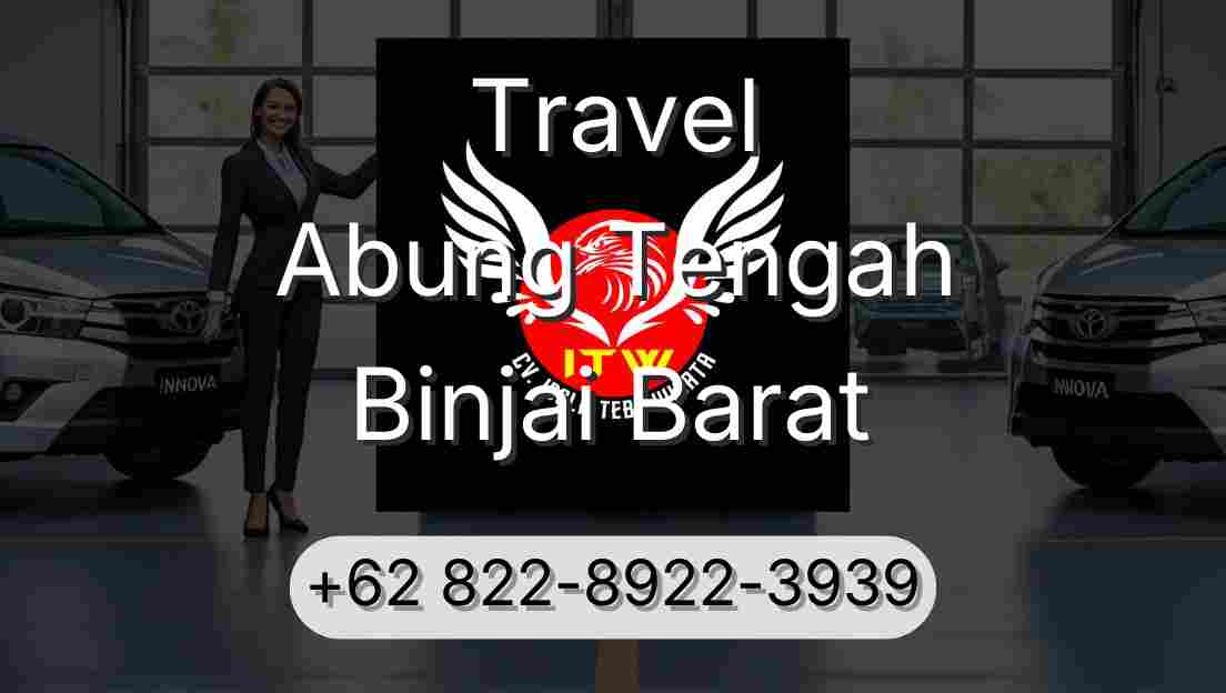 Travel Abung Tengah Binjai Barat
