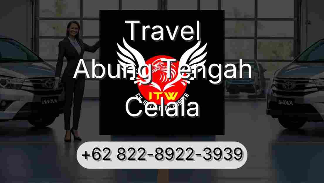 Travel Abung Tengah Celala
