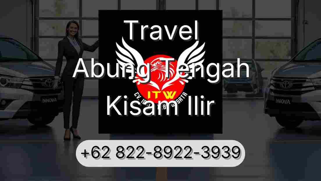 Travel Abung Tengah Kisam Ilir